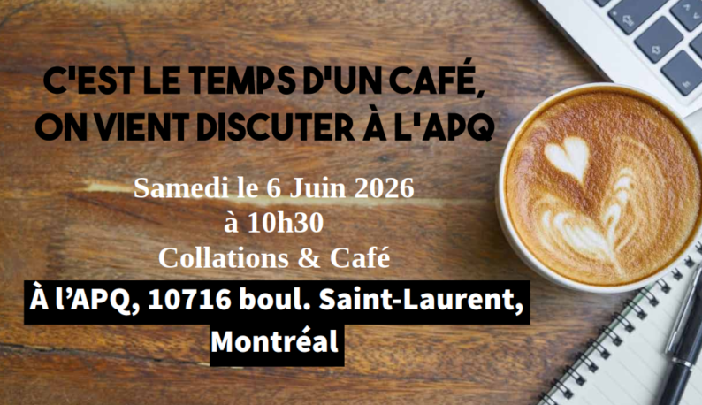 6 Juin 2026 - O vient discuter à l’APQ