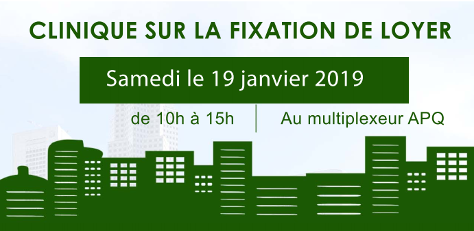 À mettre à votre agenda : Clinique de fixation de loyer 2019