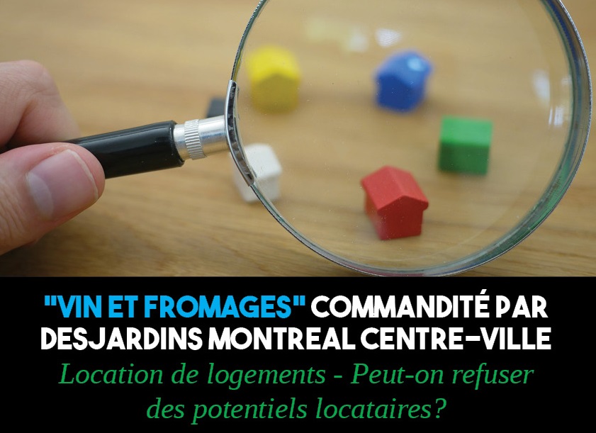 "Vin et fromages" : Peut-on refuser des potentiels locataires?